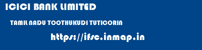 ICICI BANK LIMITED  TAMIL NADU TOOTHUKUDI TUTICORIN   ifsc code